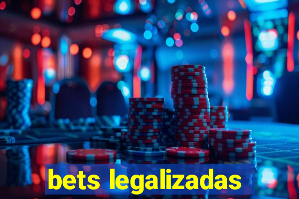 bets legalizadas